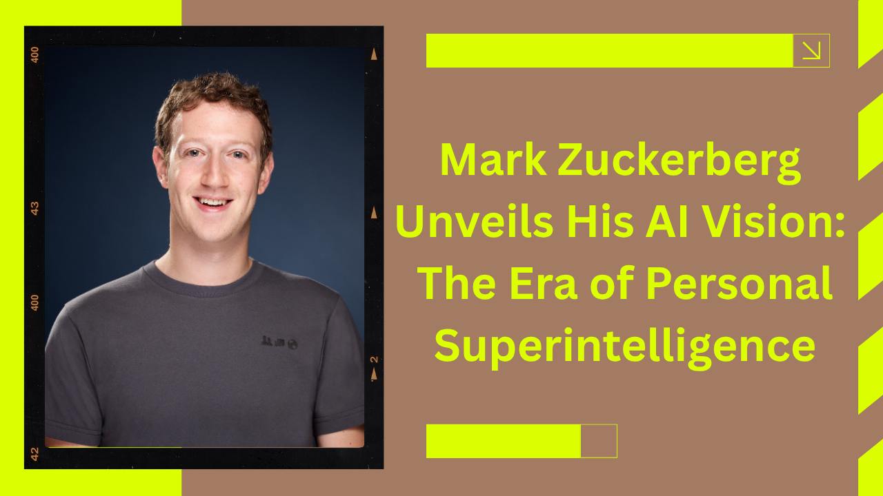 Mark Zuckerberg Unveils His AI Vision: The Era of Personal Superintelligence
