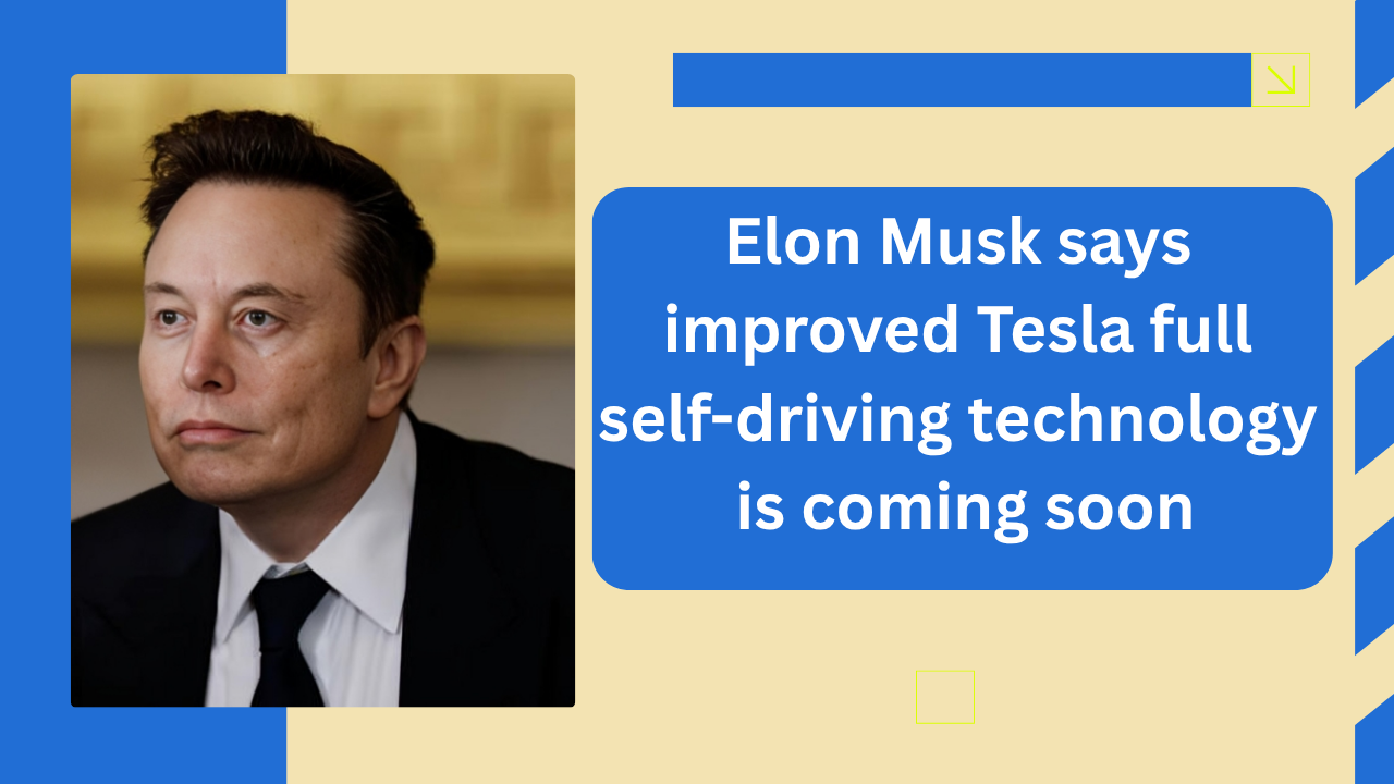 Elon Musk Teases Major Upgrade to Tesla's Full Self-Driving Tech