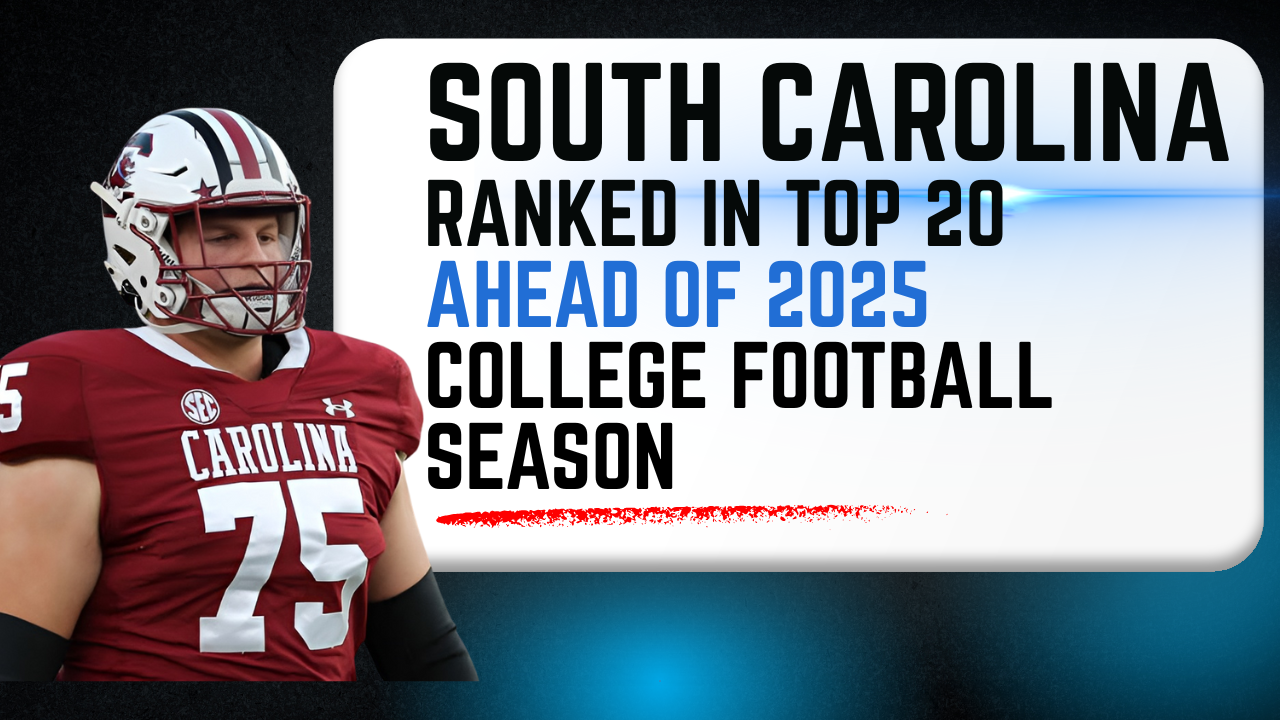 South Carolina Ranked in Top 20 Ahead of 2025 College Football Season