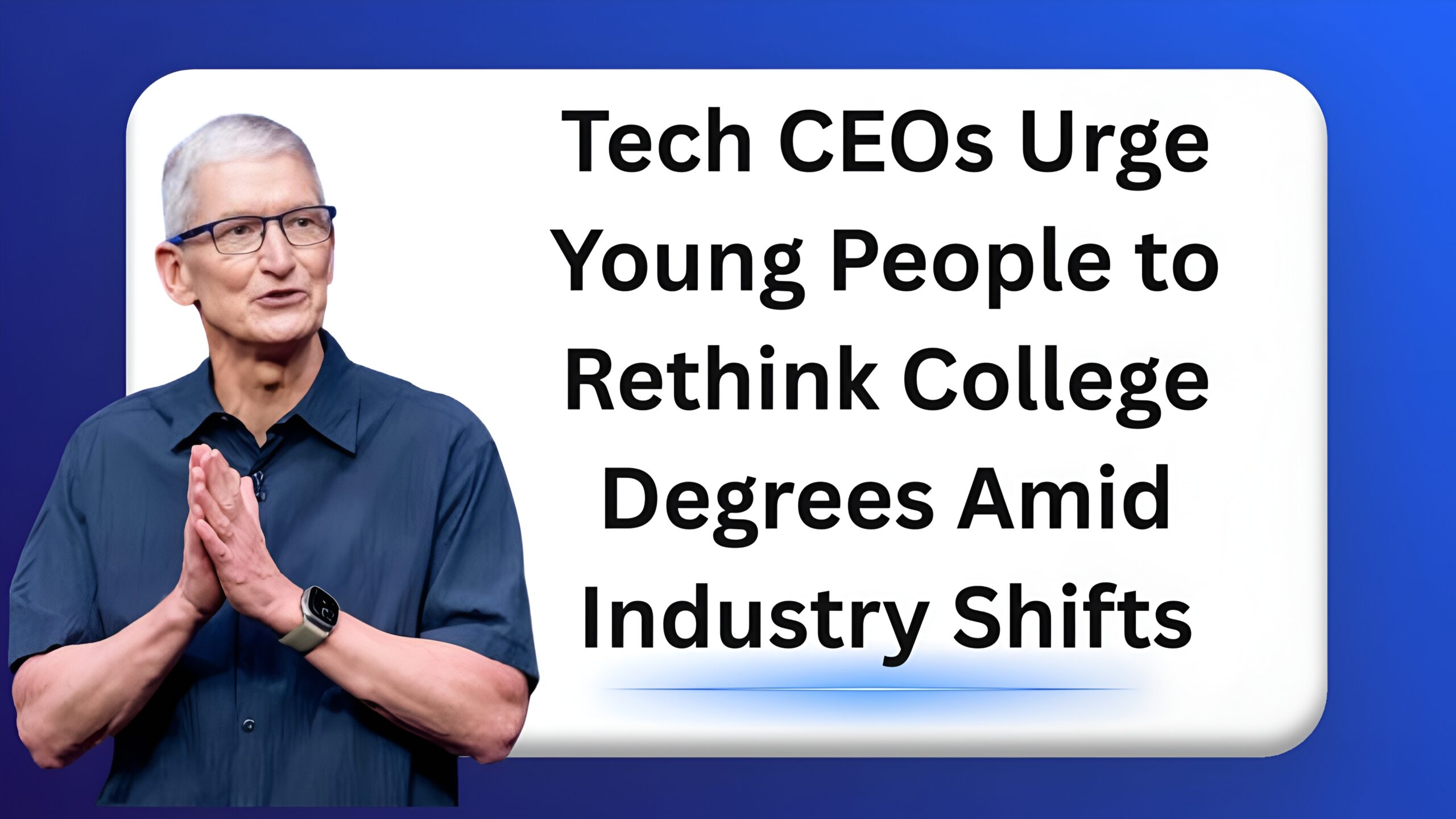 Tech CEOs Urge Young People to Rethink College Degrees Amid Industry Shifts