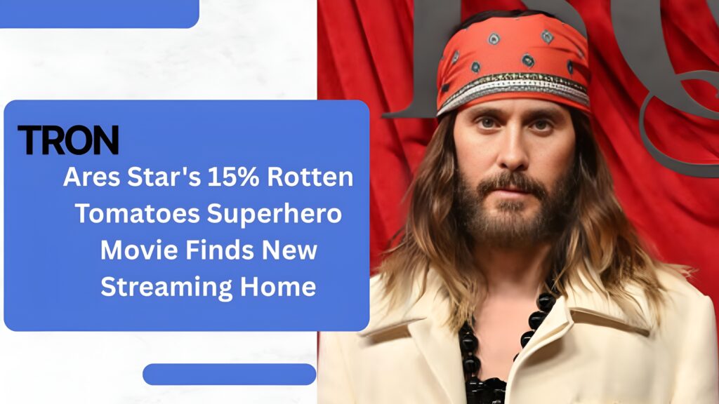 'Tron: Ares' Star's 15% Rotten Tomatoes Superhero Movie Finds New Streaming Home