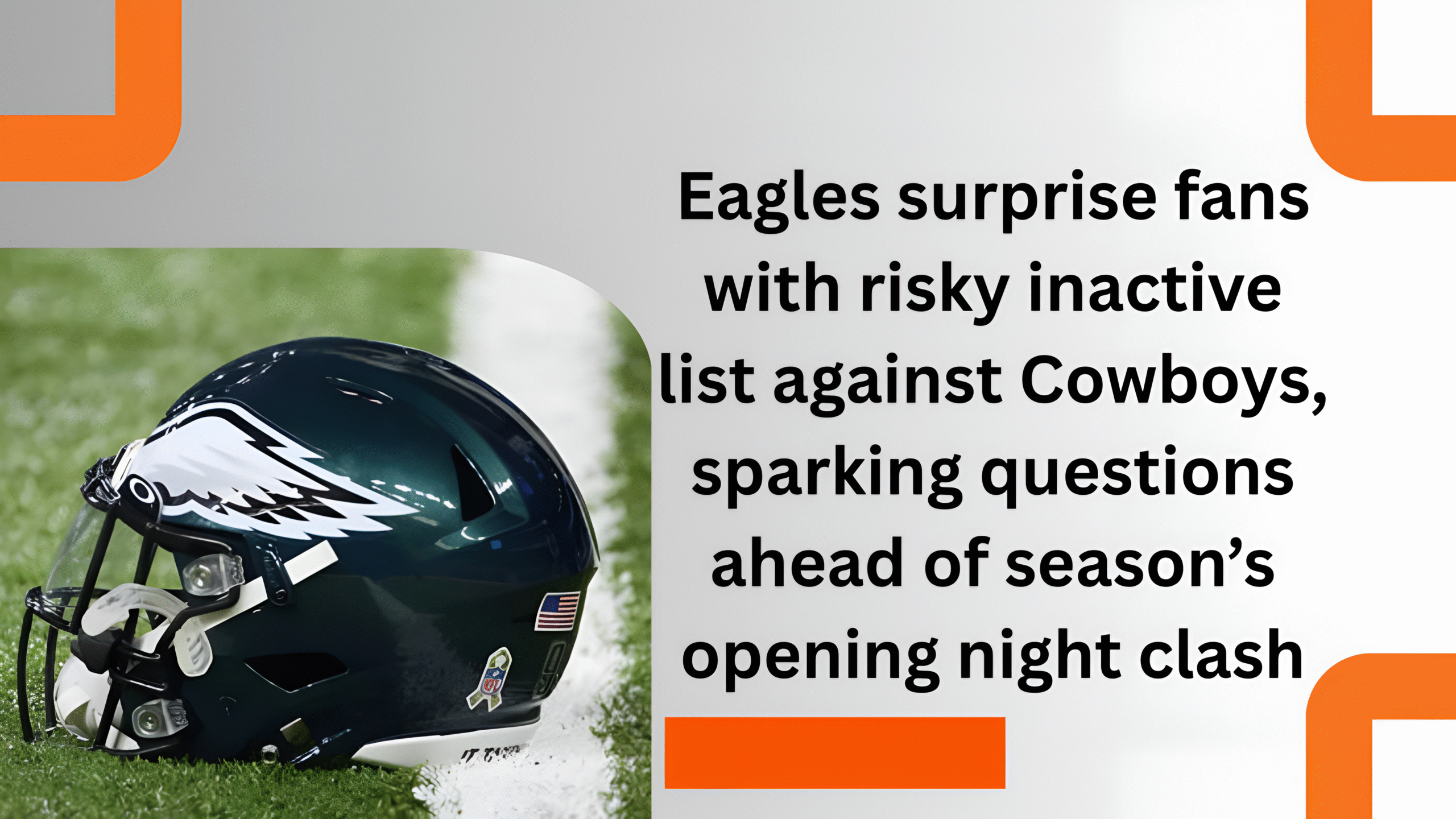 Eagles surprise fans with risky inactive list against Cowboys, sparking questions ahead of season’s opening night clash