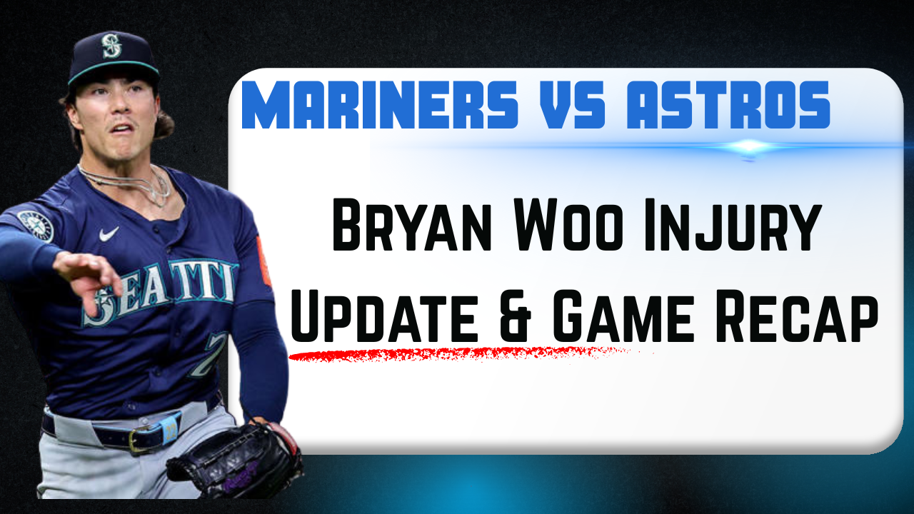 Mariners vs Astros: Bryan Woo Injury Update & Game Recap