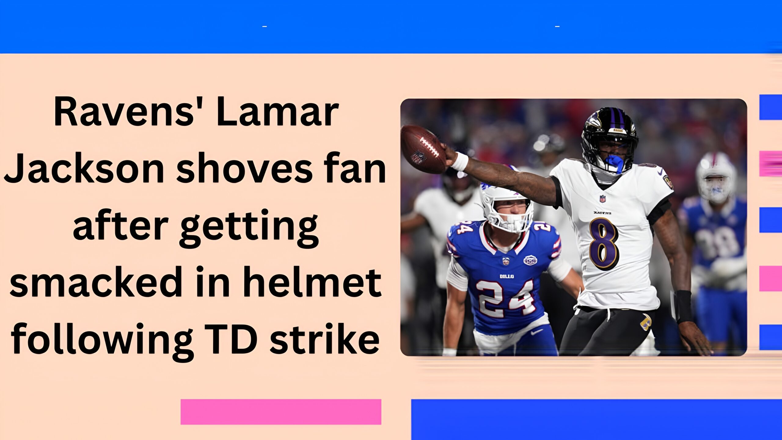 Ravens’ Lamar Jackson shoves fan after getting smacked in helmet following TD strike