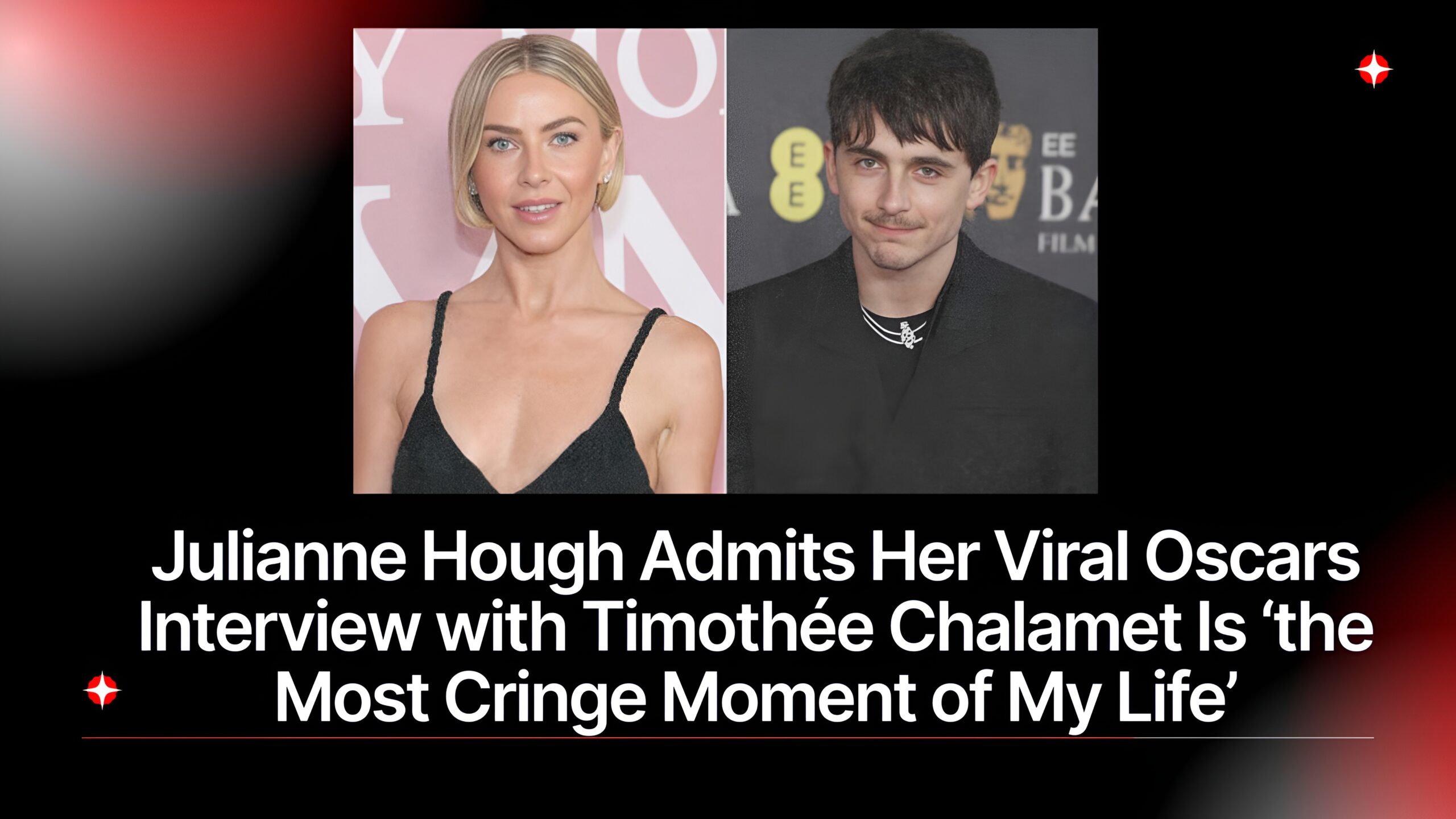Julianne Hough Admits Her Viral Oscars Interview with Timothée Chalamet Is ‘the Most Cringe Moment of My Life’